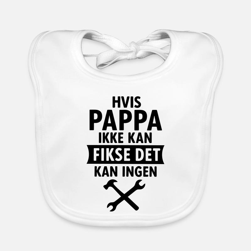If daddy can't fix it, no one can Organic Baby Bibs