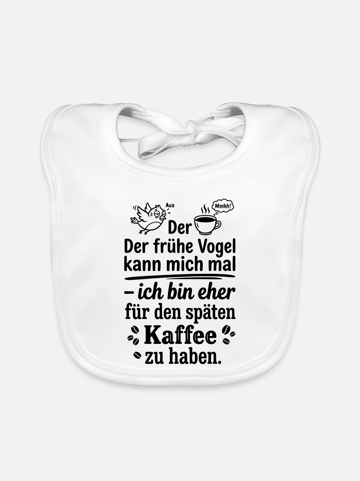 Früher Vogel später Kaffee - Baby Bio-Lätzchen - Weiß - Vorne