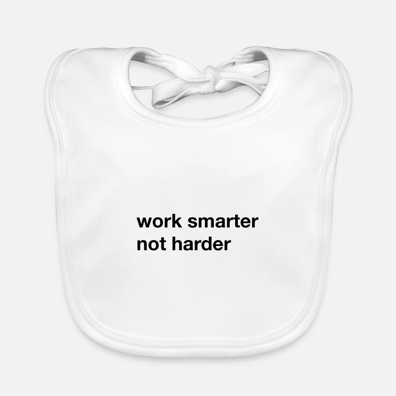 Work smarter not harder Organic Baby Bibs