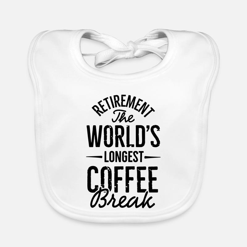 La retraite la plus longue pause café au monde - Bavoir bio Bébé - blanc