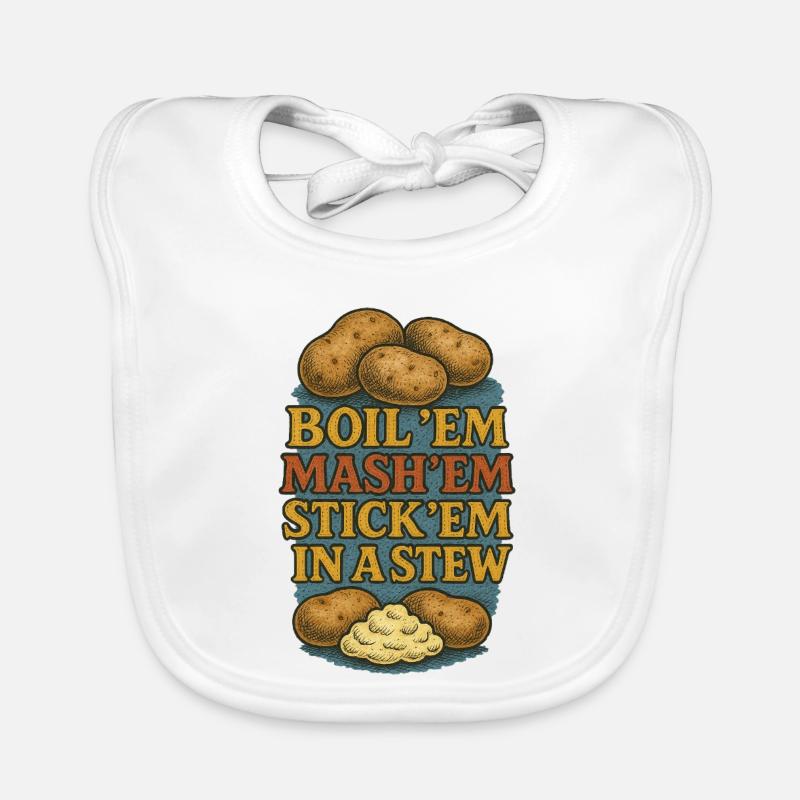 Boil Em Mash Em Stew Potatoes Organic Baby Bibs