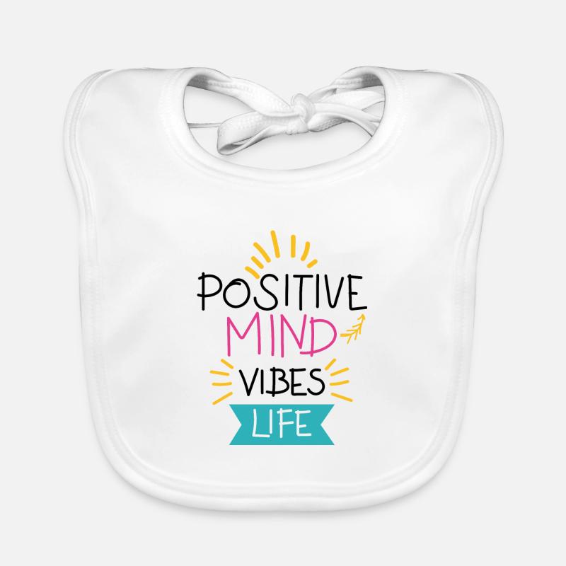 positif vibrations positives citation de vie positive. - Bavoir bio Bébé - blanc