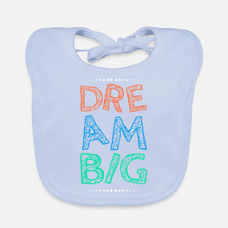 Arbeite hart Dream Big Baby Bio-Lätzchen