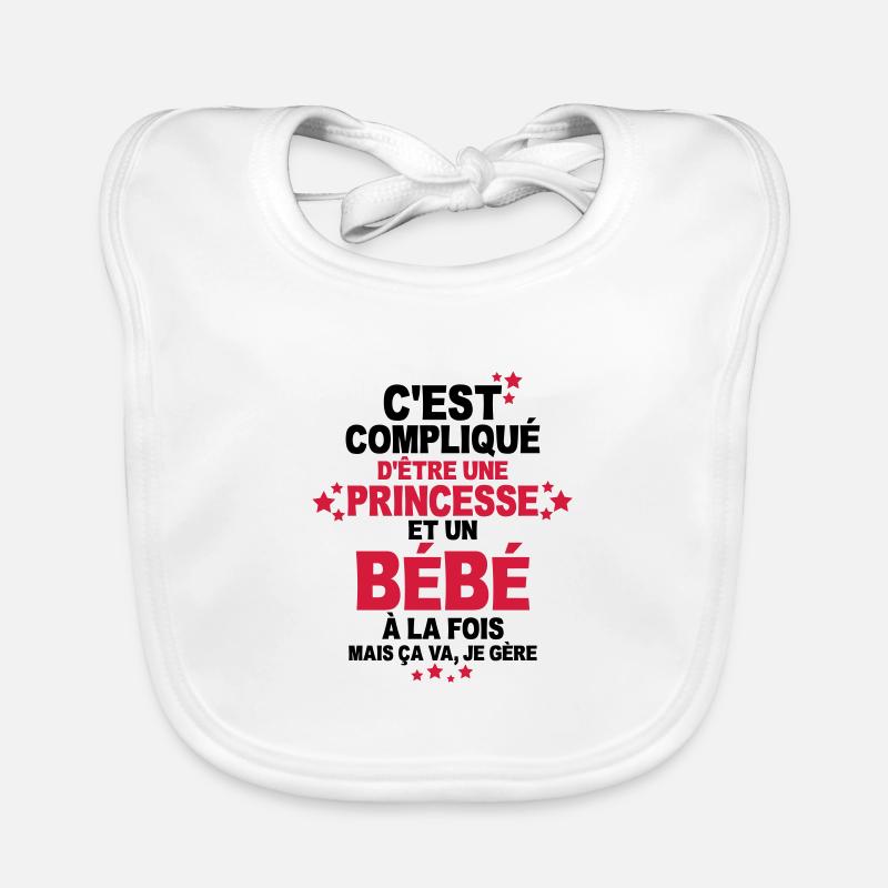 c'est complique d'être une princesse et un bébé Bavoir bio Bébé