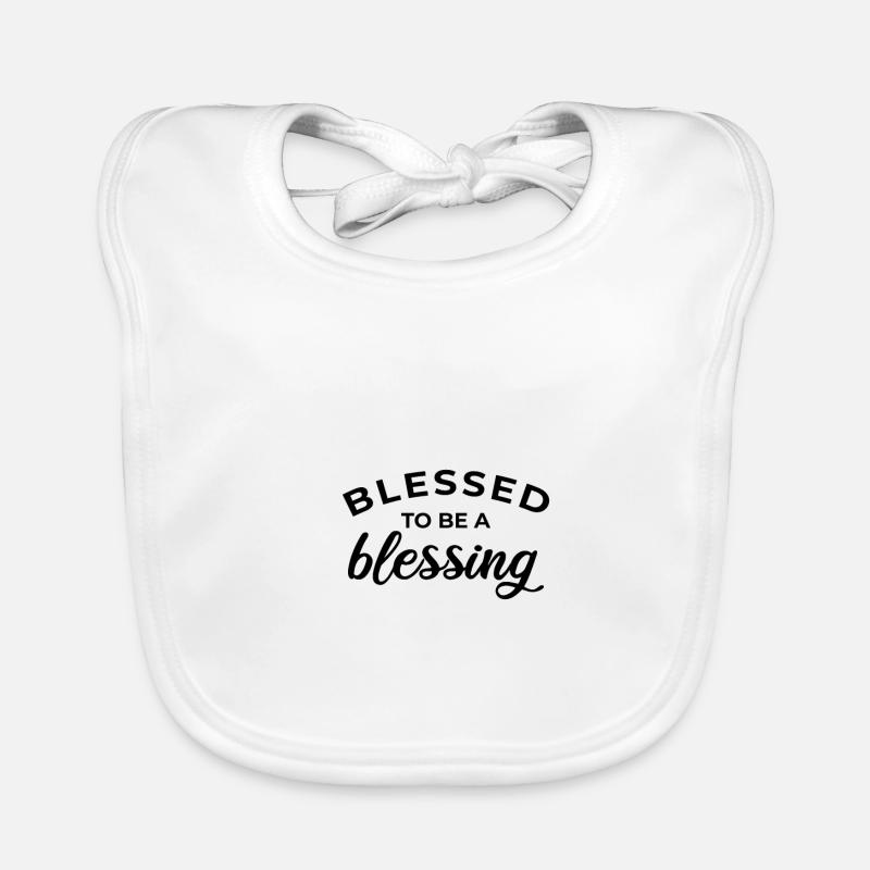 Blessed To Be A Blessing - Baby Bio-Lätzchen - Weiß