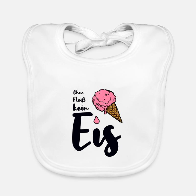Ohne Fleiß kein Eis Spruch Eisverkäufer Sommer Baby Bio-Lätzchen