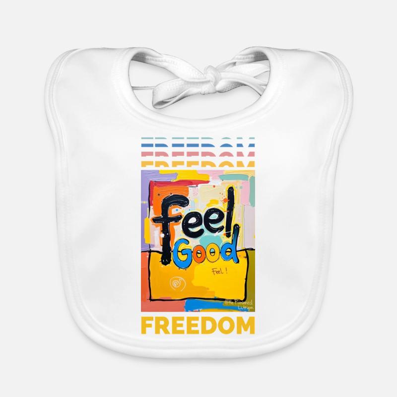 Liberté Se sentir bien liberté Bavoir bio Bébé
