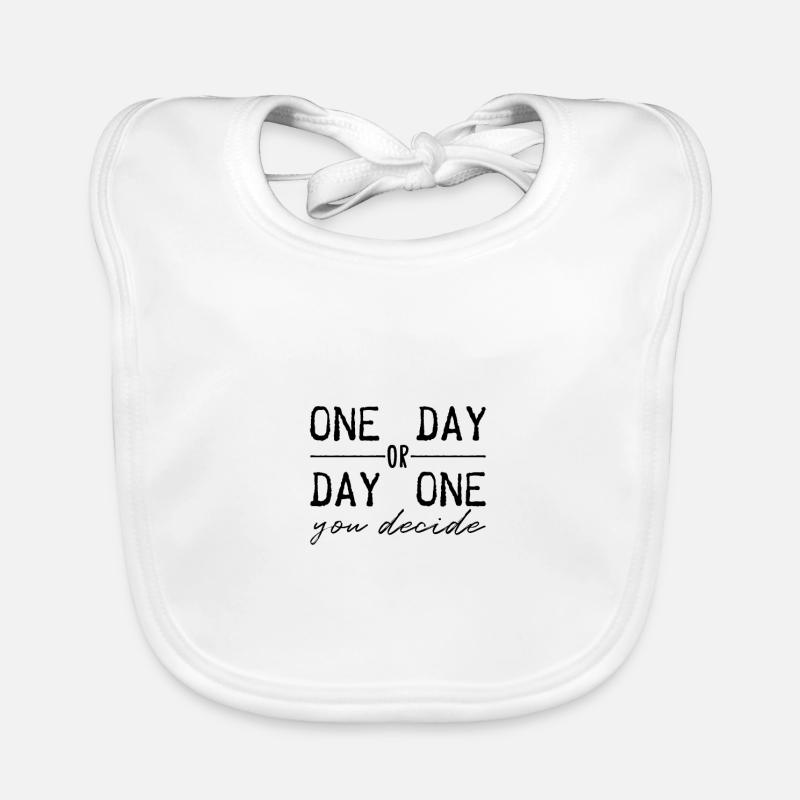 Eines Tages oder Tag eins. Du entscheidest. Baby Bio-Lätzchen