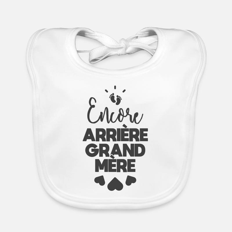 Encore arrière grand mère - Bavoir bio Bébé - blanc