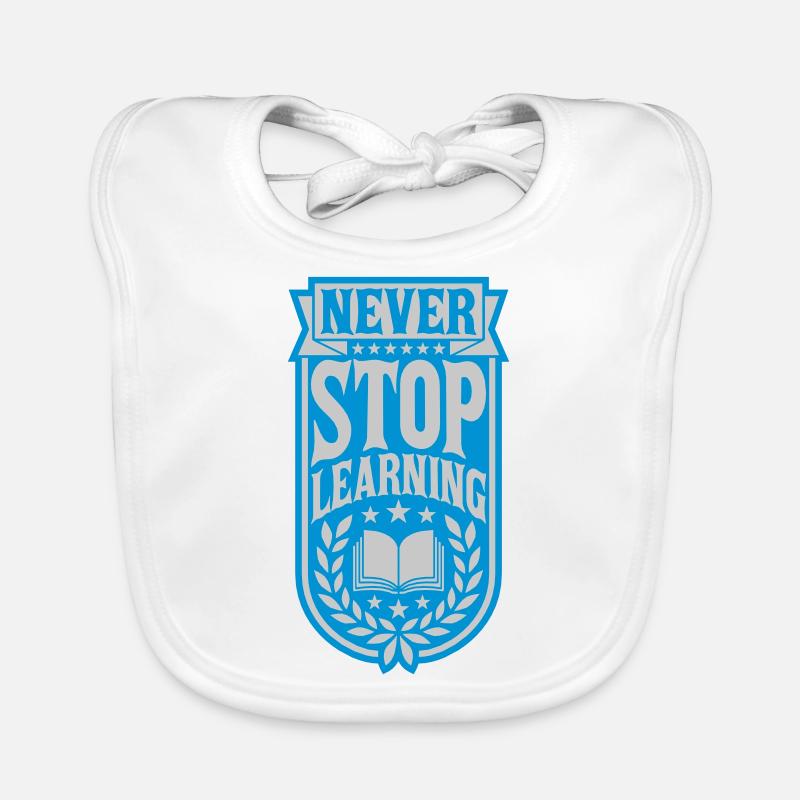 never stop learning Zitat Baby Bio-Lätzchen