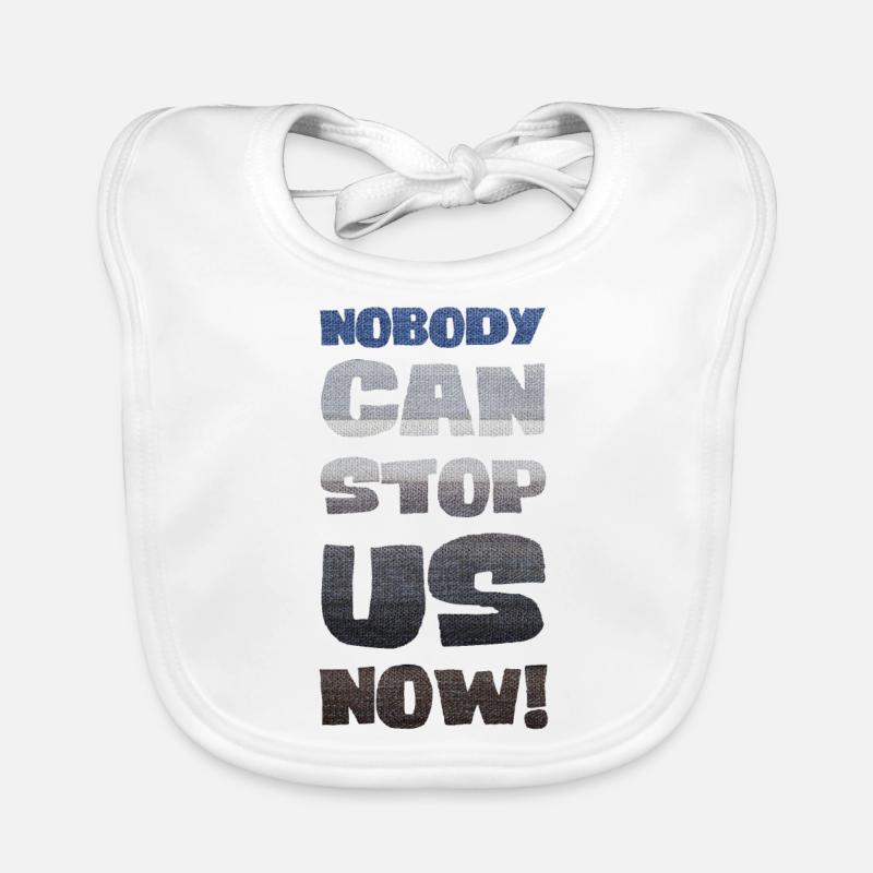 Nobody can stop us now! Organic Baby Bibs