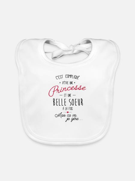 Compliqué d'être une princesse et une belle sœur - Bavoir bio Bébé - blanc - Devant
