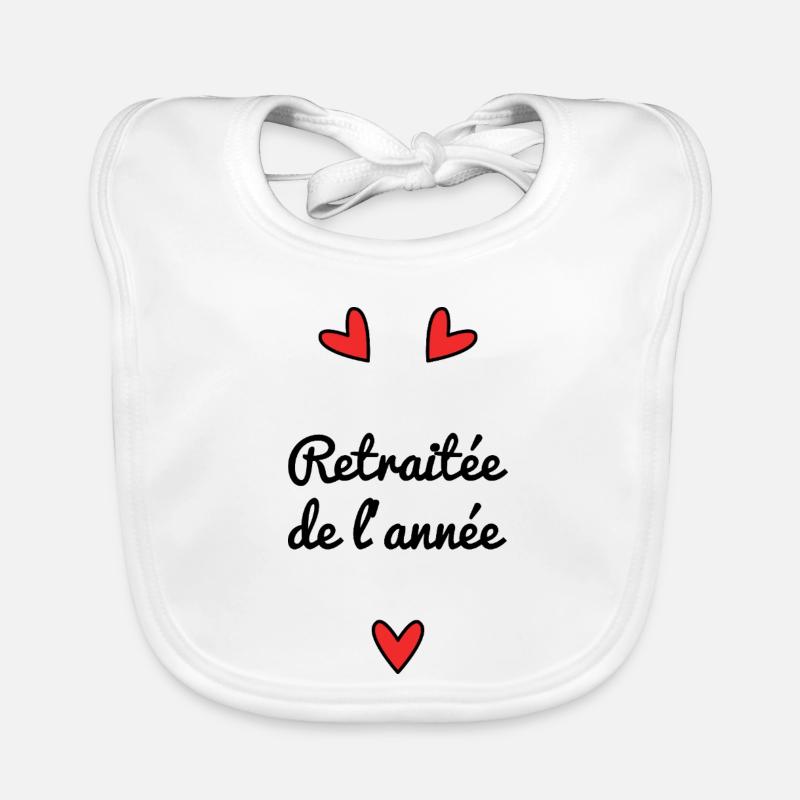 RETRAITEE. RETRAITE. BONNE RETRAITE - Bavoir bio Bébé - blanc