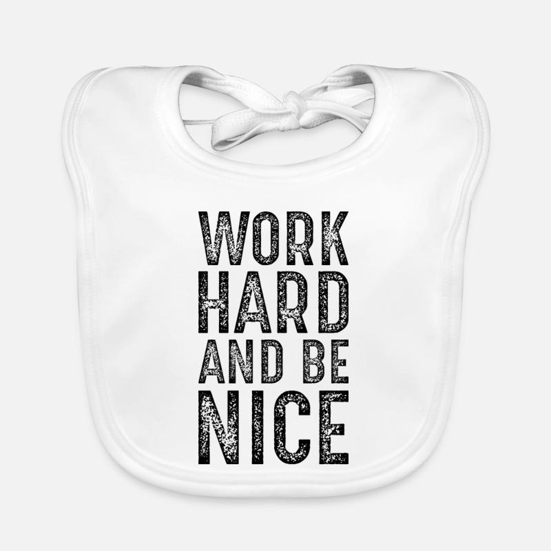 Arbeite hart und sei nett Baby Bio-Lätzchen