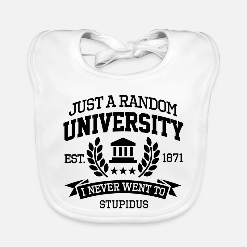 Just a random University I never went to Étudiant Bavoir bio Bébé