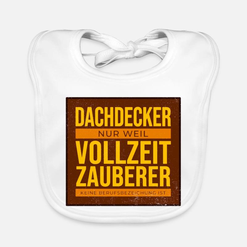 Dachdecker VollzeitZauberer Humor Baby Bio-Lätzchen