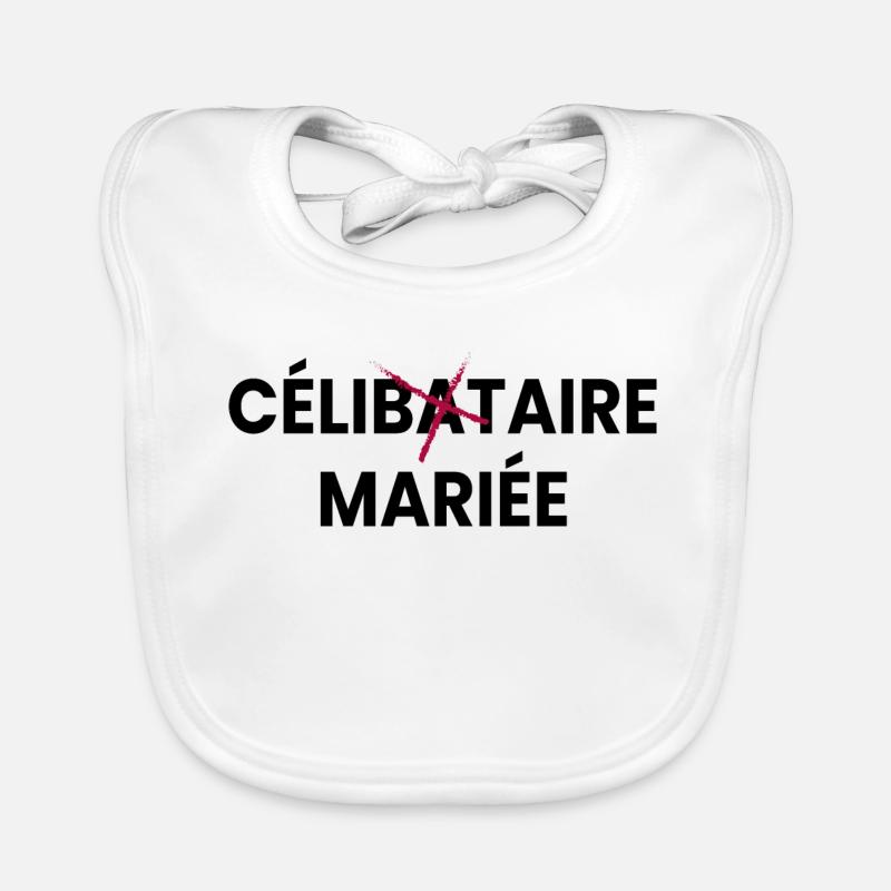 Humour Célibataire Mariée - evjf - EVJF Bavoir bio Bébé