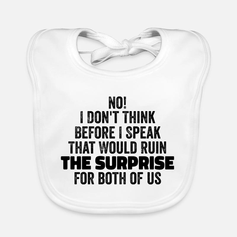 funny Saying I Don't Think Before I Speak Baby Bio-Lätzchen