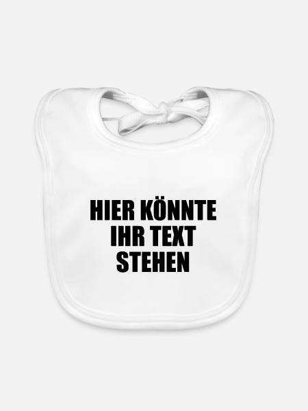 Hier könnte ihr Text Geschenk selber gestalten - Baby Bio-Lätzchen - Weiß - Vorne