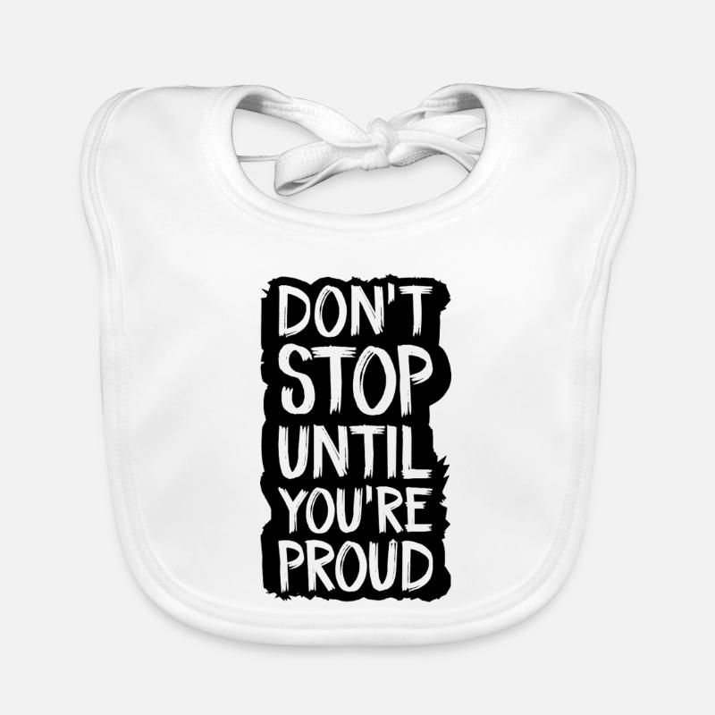 don't stop until you're proud Organic Baby Bibs
