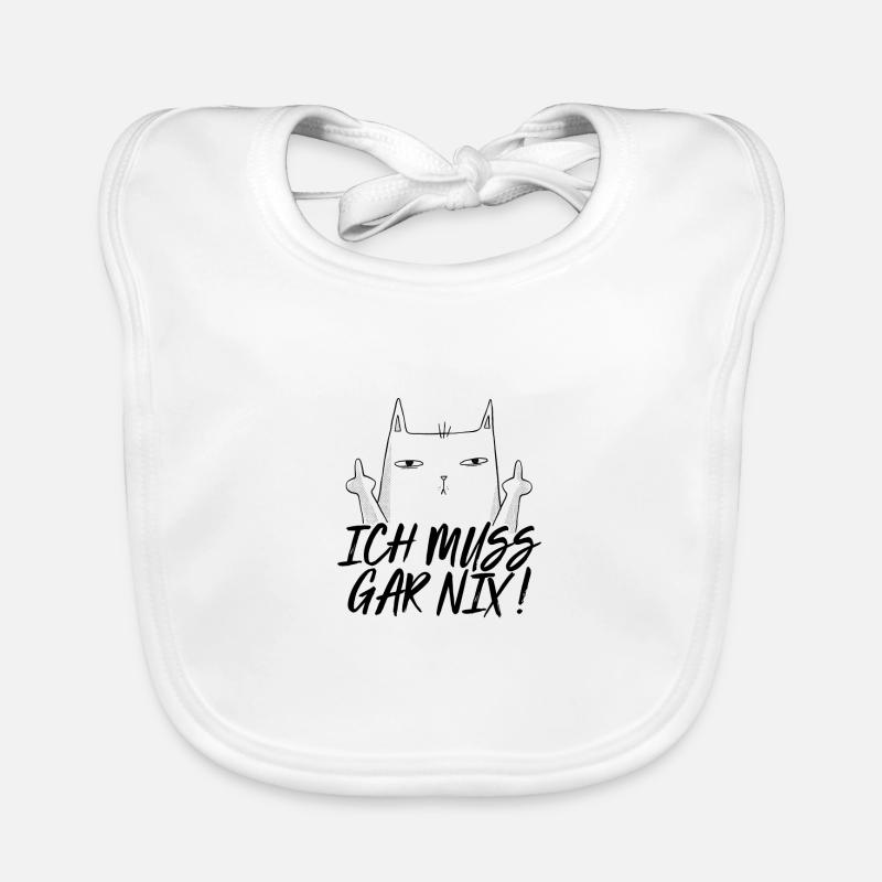 Ich muss gar nix Katze Mittelfinger lustig Baby Bio-Lätzchen