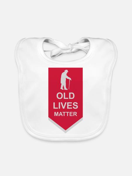 old lives matter quote - Organic Baby Bibs - white - Front