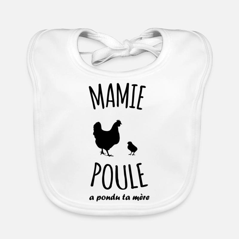 mamie poule a pondu ta mère Bavoir bio Bébé