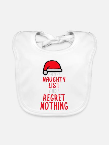 On the naughty list and regret nothing XMas Spruch - Organic Baby Bibs - white - Front