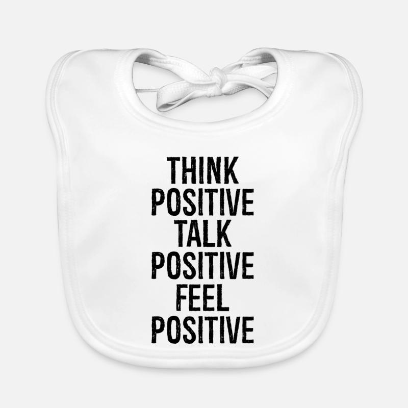 Denken Sie positiv, sprechen positiv, fühlen Sie sich positiv Baby Bio-Lätzchen
