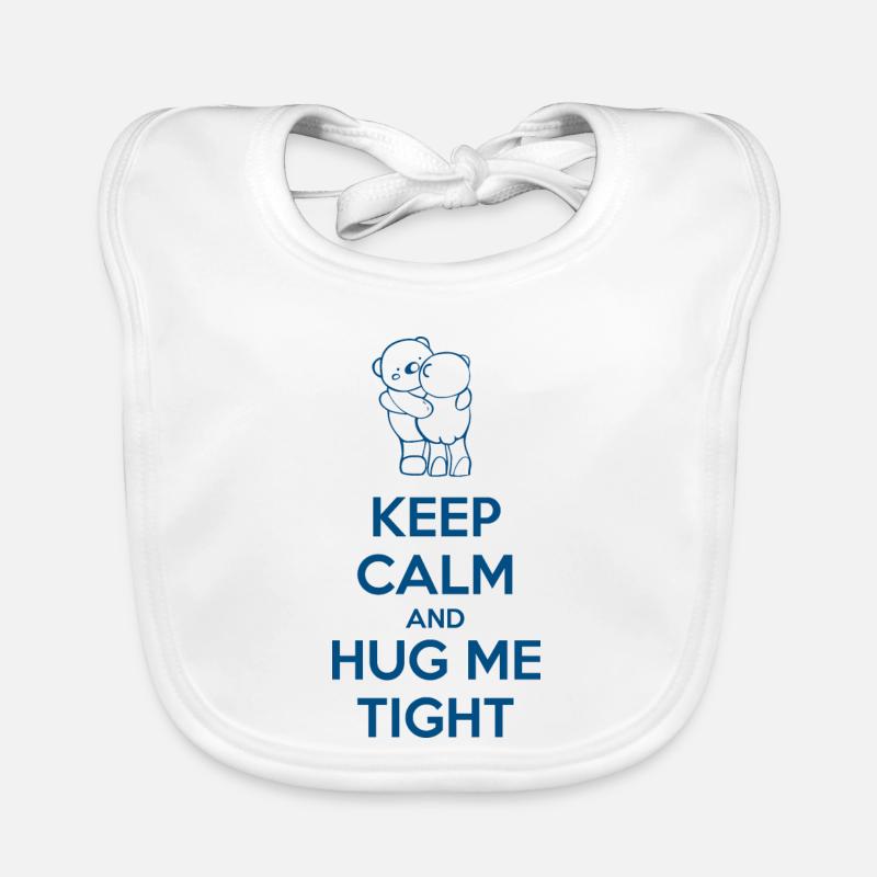 Keep Calm and Hug me Tight Organic Baby Bibs