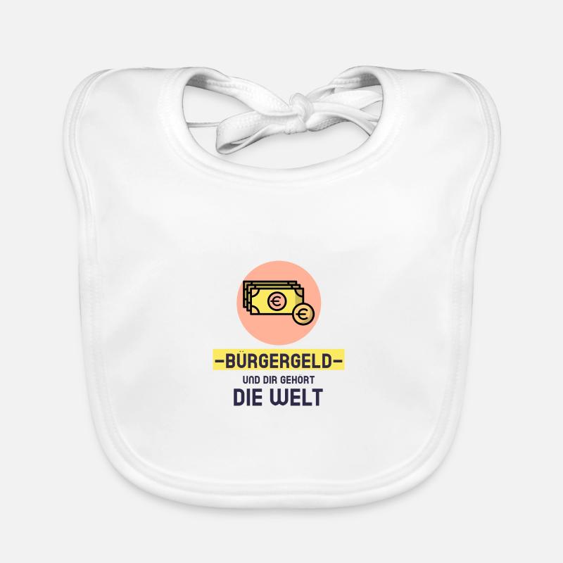 Bürgergeld und Dir gehört die Welt! Baby Bio-Lätzchen