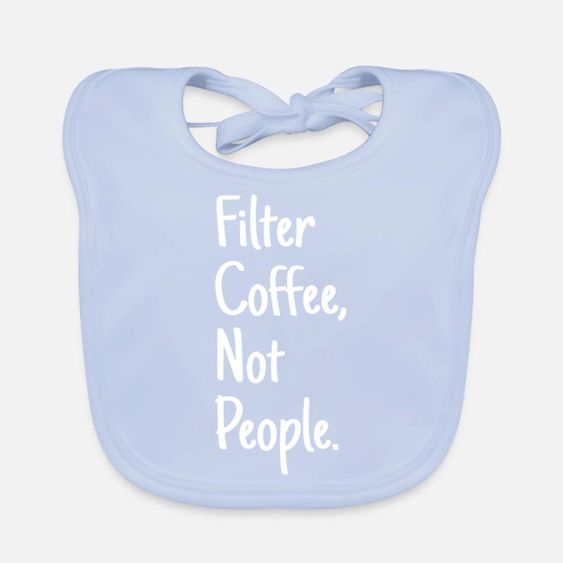 Filtrer le café, pas les gens Bavoir bio Bébé