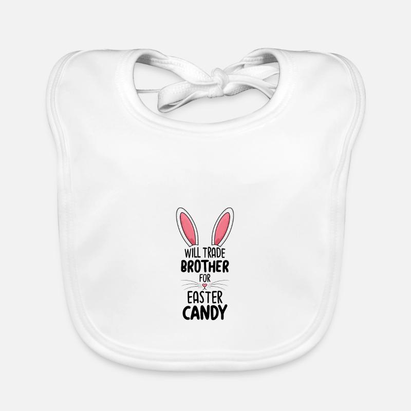 Will Trade Brother For Easter Candy Organic Baby Bibs
