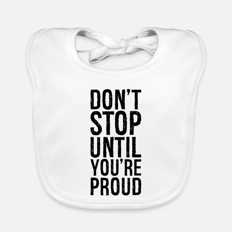 don't stop until you're proud Organic Baby Bibs