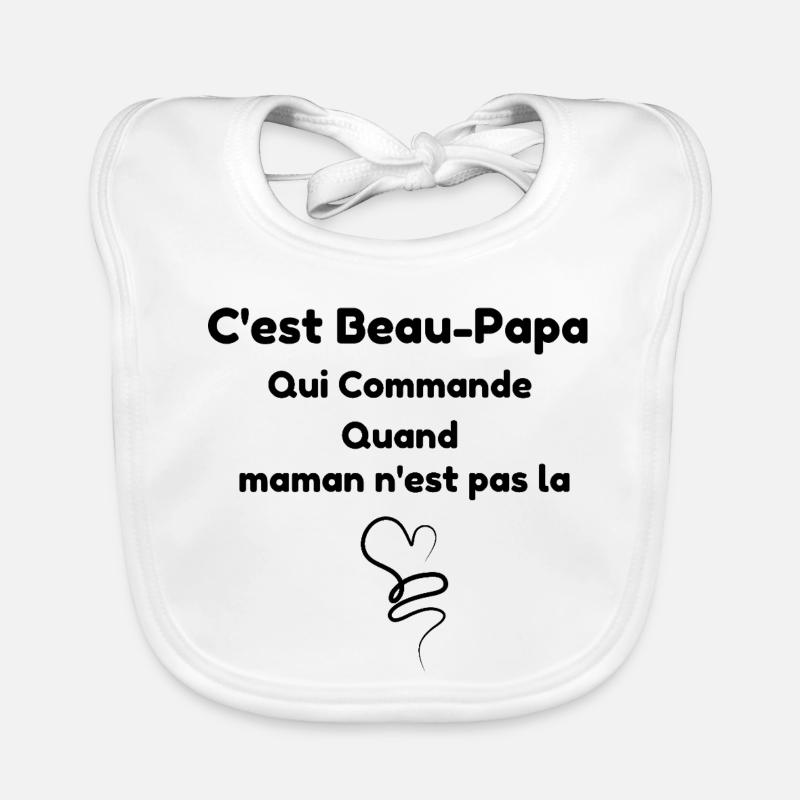 It's Step-Dad Who Commands When Mommy Isn't Organic Baby Bibs