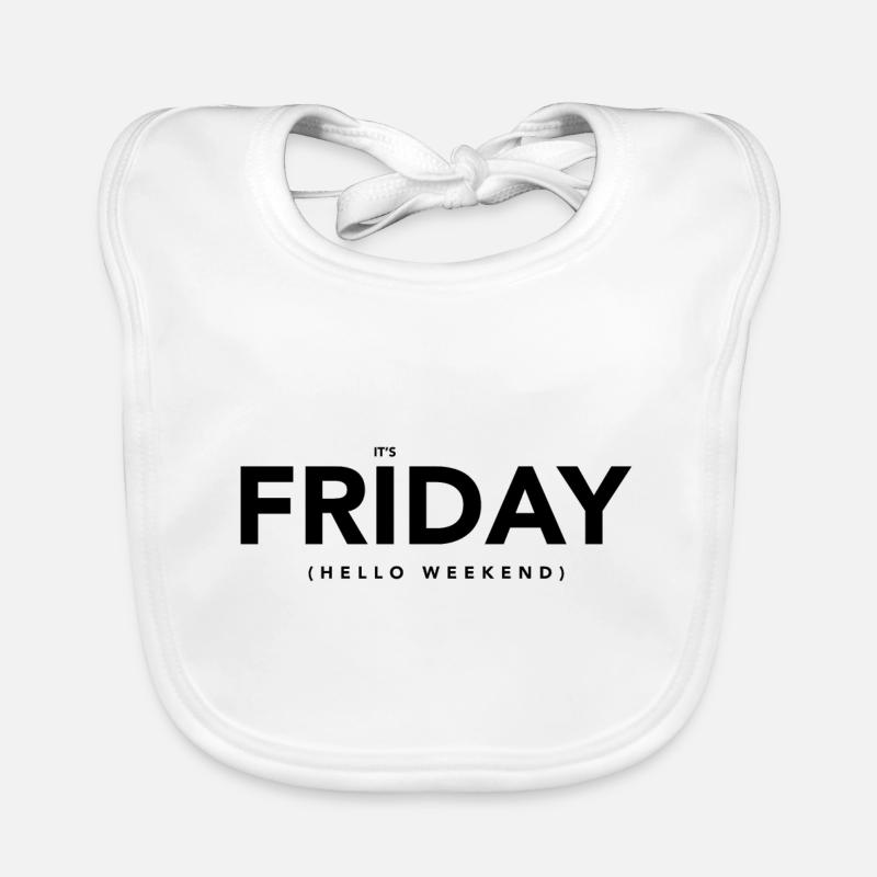 Friday hello weekend Organic Baby Bibs