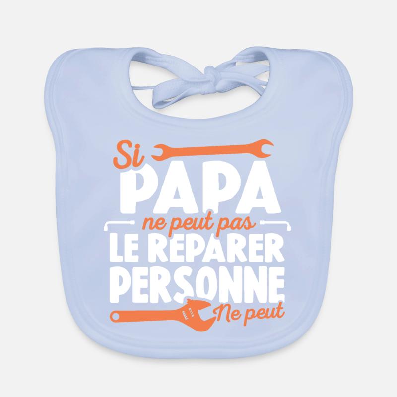 Papa Bricoleur Si Papa Ne Peut Pas Le Réparer Bavoir bio Bébé