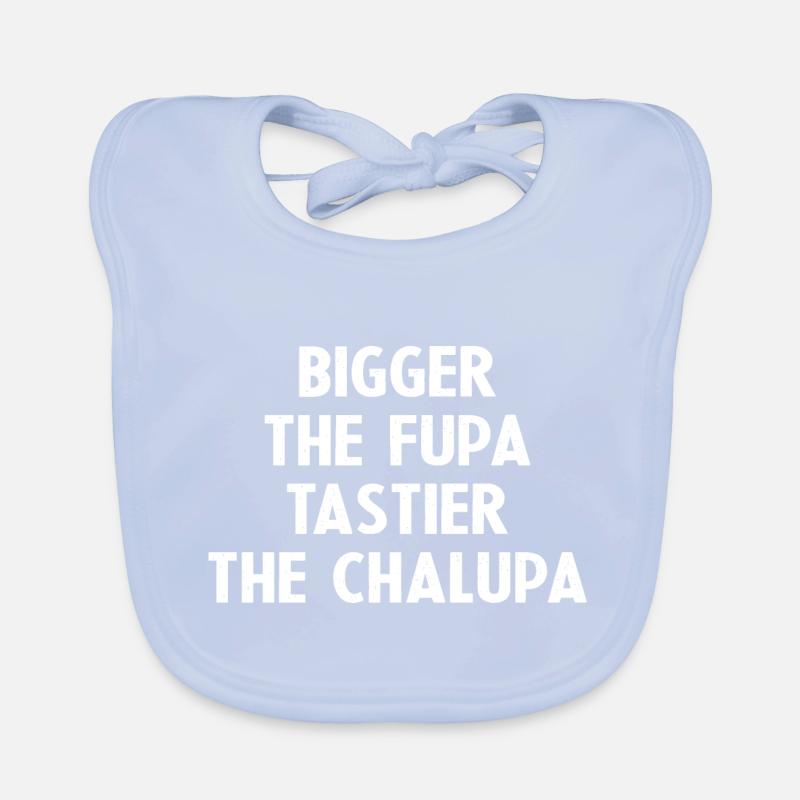 Plus grande la Fupa Plus savoureuse la Chalupa Bavoir bio Bébé