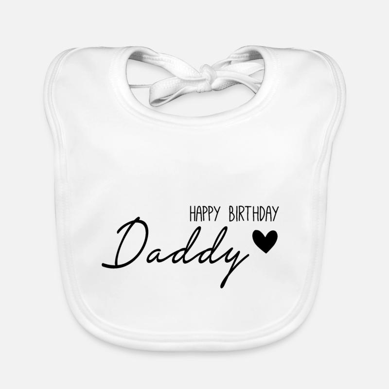 Joyeux anniversaire papa - Bavoir bio Bébé - blanc