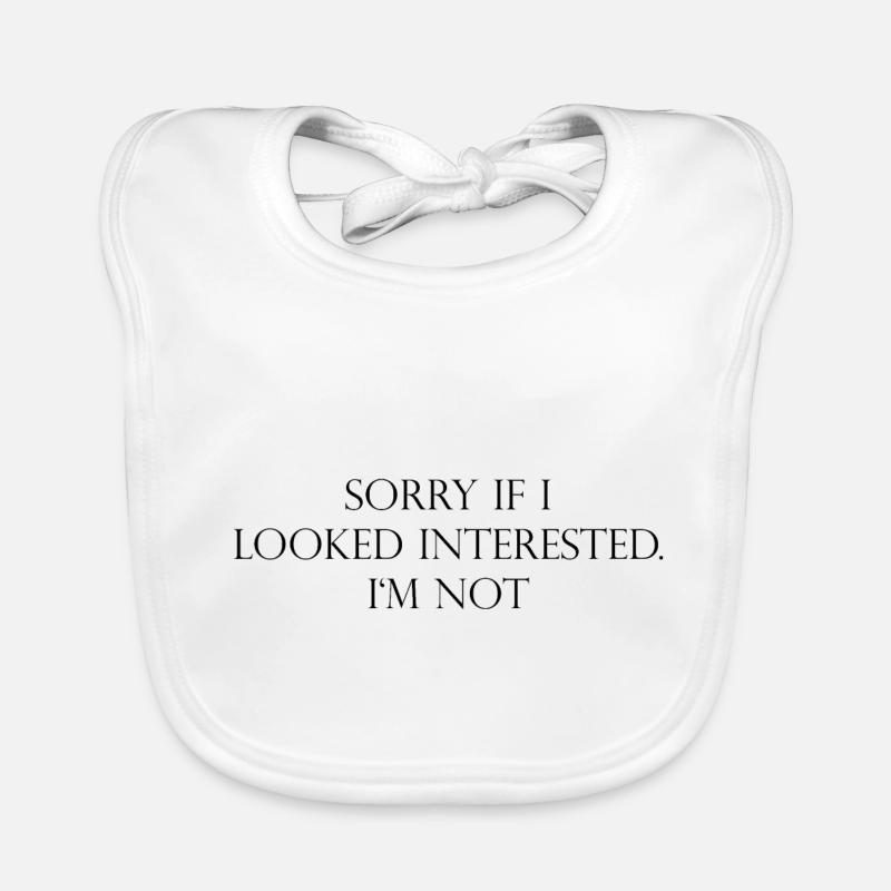 Sorry If I Looked Interested Geschenk Idee Baby Bio-Lätzchen