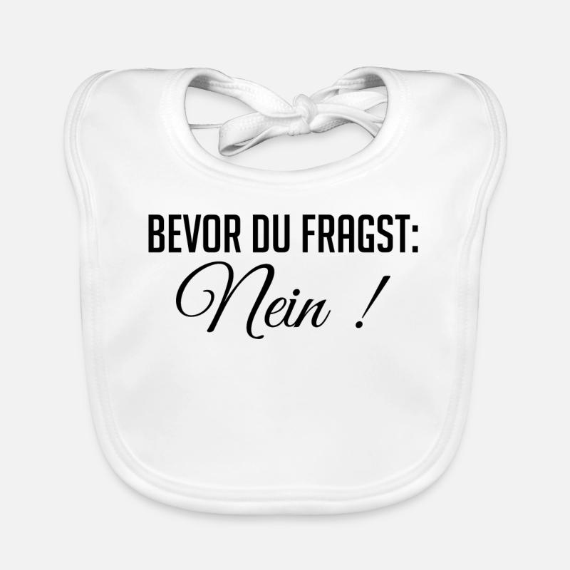 Funny Statement – Before You Ask: No Organic Baby Bibs