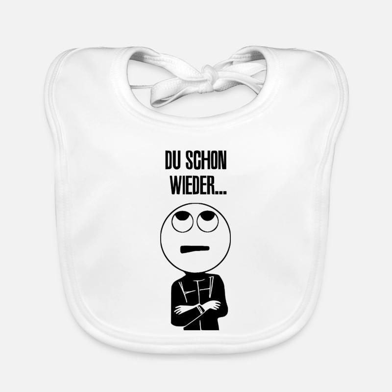 Du schon wieder ... - Baby Bio-Lätzchen - Weiß