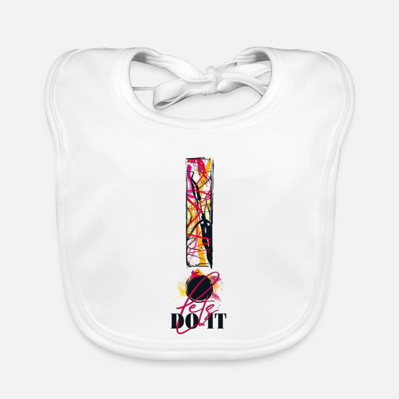 Let's Do It! Motivation! Einfach machen! Nur Mut! Baby Bio-Lätzchen