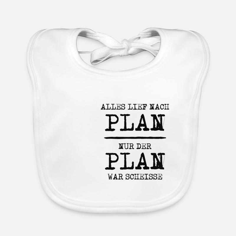 ALLES LIEF NACH PLAN NUR DER PLAN WAR SCHEISSE Baby Bio-Lätzchen