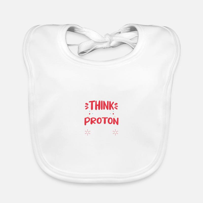 Proton Scientist Saying Funny Gift Organic Baby Bibs