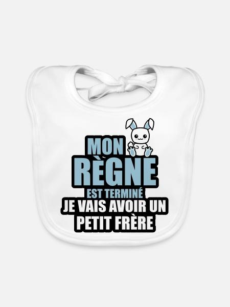 mon règne est terminé je vais avoir un petit frère - Bavoir bio Bébé - blanc - Devant