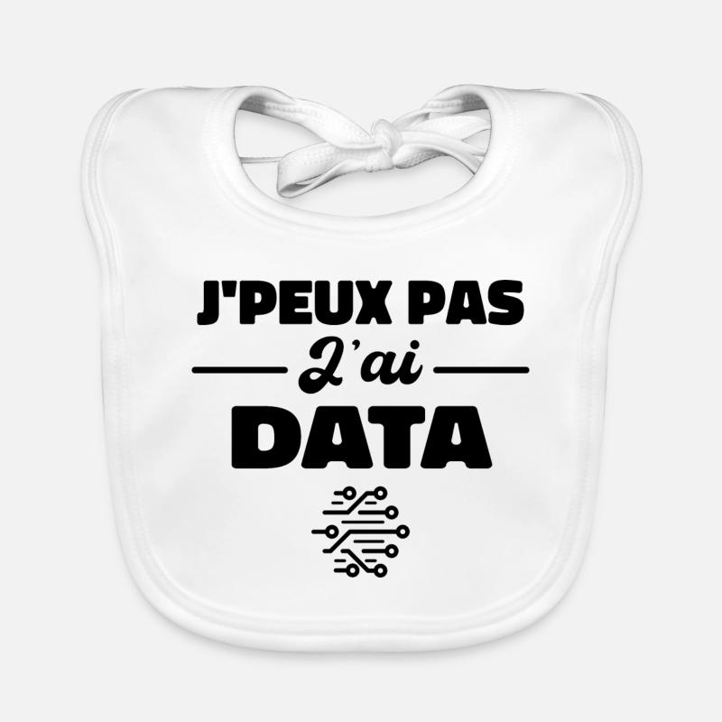 J'Peux Pas J'ai Data Scientist Data Engineer Bavoir bio Bébé
