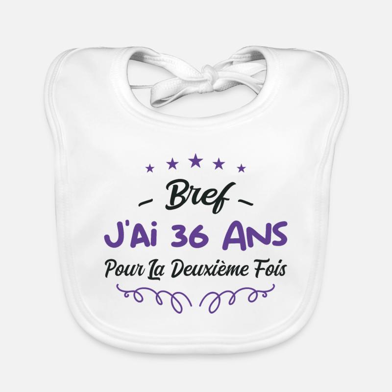 Bref J'AI 36 ANS Bavoir bio Bébé
