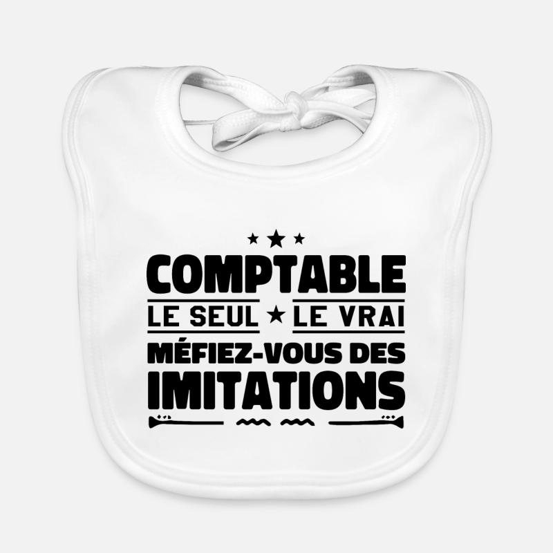 Comptable le seul. Comptable le vrai. Comptable Bavoir bio Bébé