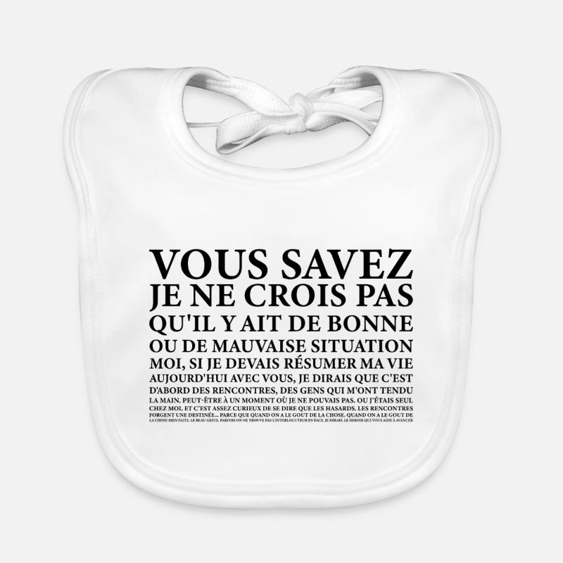 Vous savez moi je ne.. Bonne ou Mauvaise Situation Bavoir bio Bébé